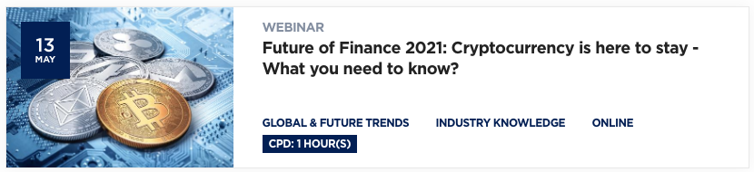 Future of Finance 2021: Cryptocurrency is here to stay - What you need to know?
